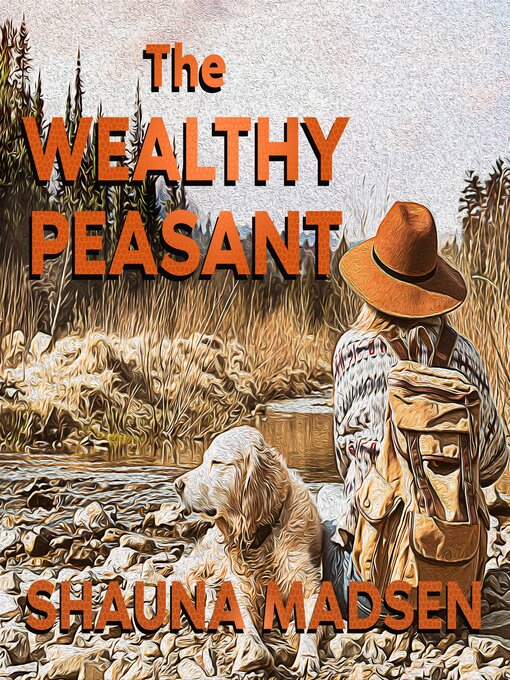 Title details for The Wealthy Peasant by Shauna Madsen - Available